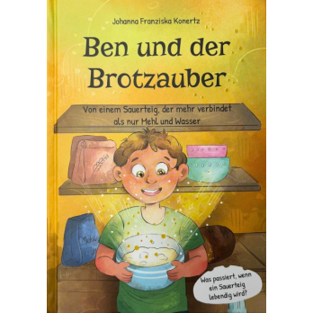 Ben und der Brotzauber v. Johanna Konertz