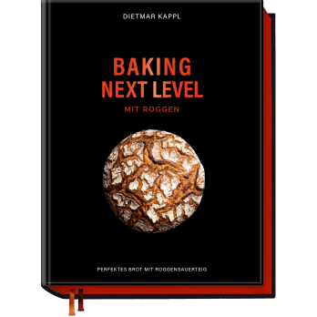 Baking Next Level "Roggen" von Dietmar Kappl